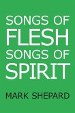 Songs of Flesh, Songs of Spirit