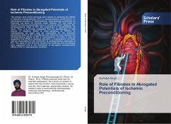 Role of Fibrates in Abrogated Potentials of Ischemic Preconditioning - Singh, Gurfateh