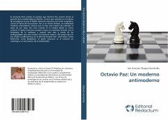 Octavio Paz: Un moderno antimoderno - Vázquez Hernández, Irán Francisco