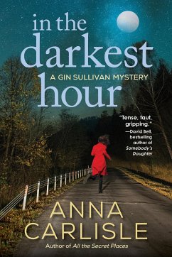 In the Darkest Hour: A Gin Sullivan Mystery - Carlisle, Anna