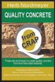 Quality Concrete from Crap: Production techniques to produce quality concrete from less-than-ideal materials.