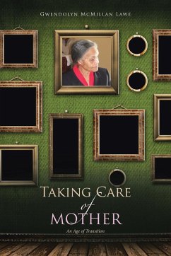 Taking Care of Mother - McMillan Lawe, Gwendolyn