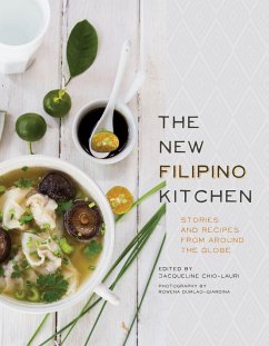 The New Filipino Kitchen: Stories and Recipes from Around the Globe - Chio-Lauri, Jacqueline