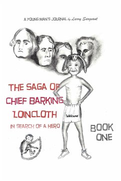 The Saga of Chief Barking Loincloth - Sargeant, Larry