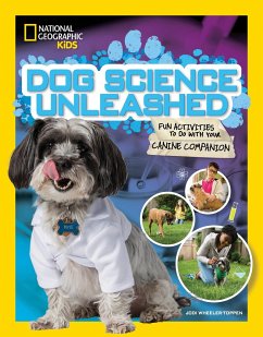 Dog Science Unleashed - National Geographic Kids; Wheeler-Toppen, Jodi