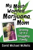 My Most-Wanted Marijuana Mom