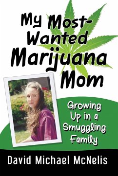 My Most-Wanted Marijuana Mom - McNelis, David Michael