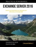 Practical PowerShell Exchange Server 2016