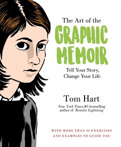 The Art of the Graphic Memoir - Hart, Tom