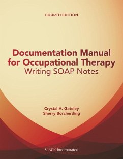 Documentation Manual for Occupational Therapy - Gateley, Crystal; Borcherding, Sherry