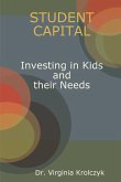 Student Capital Investing in Kids and their Needs