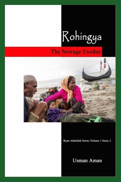 Rohingya - The Newage Exodus - Aman, Usman