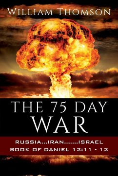 THE 75 DAY WAR - Thomson, William