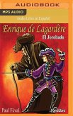 Enrique de Lagardere: El Jorobado (Enrique Lagardere: The Hunchback)