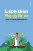 Empty Brain -- Happy Brain