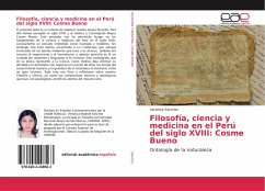 Filosofía, ciencia y medicina en el Perú del siglo XVIII: Cosme Bueno - Sanchez, Veronica