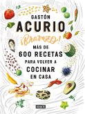 Bravazo / Exquisite: Más de 600 Recetas Para Cocinar En Casa