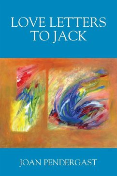Love Letters to Jack - Pendergast, Joan