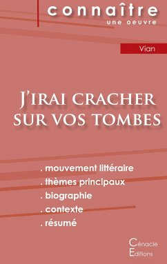 Fiche de lecture J'irai cracher sur vos tombes de Boris Vian (Analyse littéraire de référence et résumé complet) - Vian, Boris