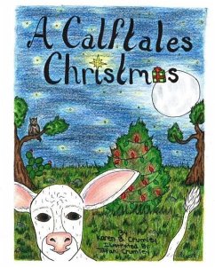 A Calftales Christmas - Crumley, Karen B.