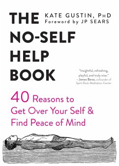 The No-Self Help Book - Gustin, Kate; Sears, JP