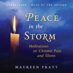 Peace in the Storm: Meditations on Chronic Pain and Illness - Pratt, Maureen