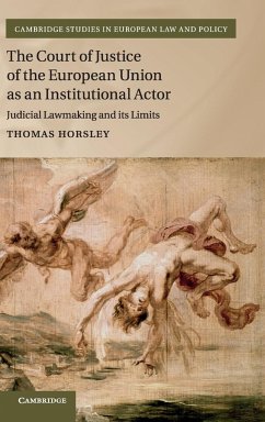 The Court of Justice of the European Union as an Institutional Actor - Horsley, Thomas
