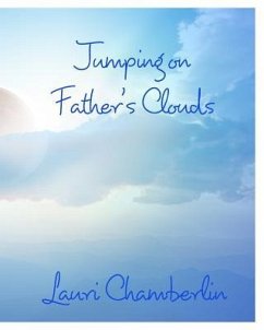 Jumping on Father's Clouds - Chamberlin, Lauri