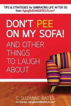 Don't Pee on My Sofa! And Other Things to Laugh About - Bates, C Suzanne