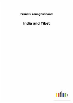 India and Tibet - Younghusband, Francis