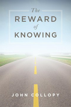 The Reward of Knowing - Collopy, John