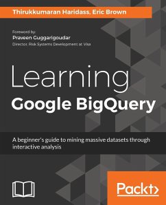 Learning Google BigQuery - Haridass, Thirukkumaran; Brown, Eric