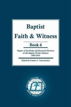 Baptist Faith & Witness Book 4: Papers of the Study and Research Division of the Baptist World Alliance - Vasconcelos, Fausto a.