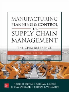 Manufacturing Planning and Control for Supply Chain Management: The CPIM Reference, Second Edition - Jacobs, F. Robert; Berry, William, III; Whybark, D