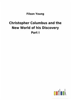 Christopher Columbus and the New World of his Discovery