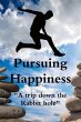 Pursuing Happiness ?A trip down the... - Bild 1
