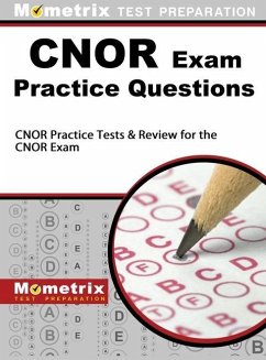 CNOR Exam Practice Questions - Mometrix Test Preparation; Cnor Exam Secrets Test Prep Team