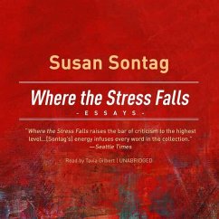 Where the Stress Falls Lib/E - Sontag, Susan
