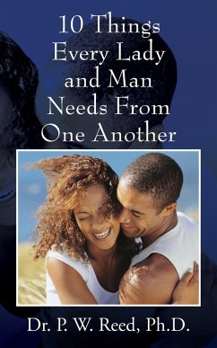 10 Things Every Lady and Man Needs From One Another - Reed, P W