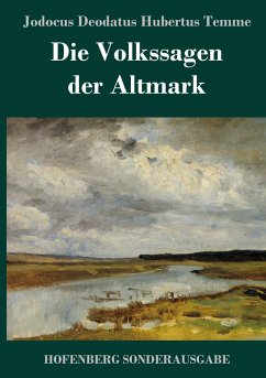 Die Volkssagen der Altmark - Temme, Jodocus Deodatus Hubertus