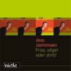 Jess Jochimsen, Friss, vögel oder stirb! (MP3-Download)