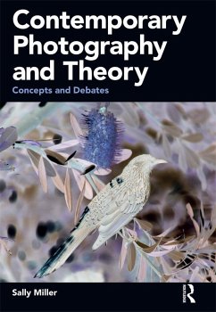 Contemporary Photography and Theory - Miller, Sally