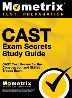 CAST Exam Secrets, Study Guide - Mometrix Test Preparation; Cast Exam Secrets Test Prep Team