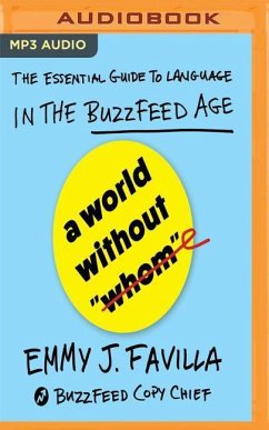 A World Without Whom: The Essential Guide to Language in the Buzzfeed Age - Favilla, Emmy J.
