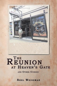 The Reunion at Heaven'S Gate and Other Stories - Weissman, Shel