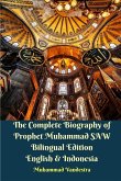 The Complete Biography of Prophet Muhammad SAW Bilingual Edition English and Indonesia