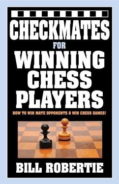 Checkmates for Winning Chess Players - Robertie, Bill