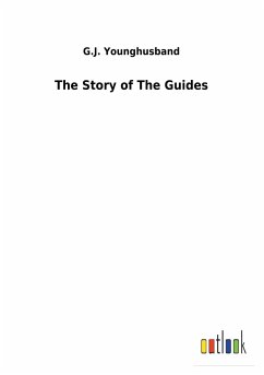 The Story of The Guides - Younghusband, G. J.