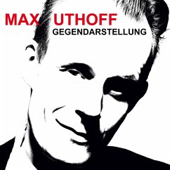 Max Uthoff, Gegendarstellung (MP3-Download) - Uthoff, Max