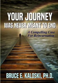 Your Journey Was Never Meant to End - Kaloski, Bruce E.